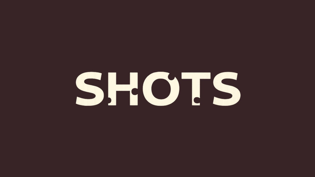 Shots